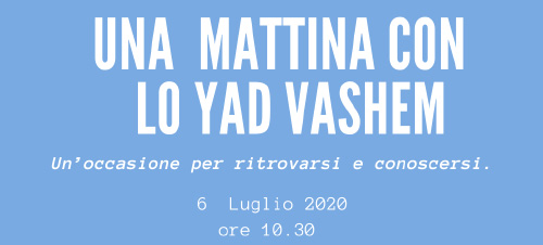 Scopri di più sull'articolo “UNA MATTINA CON LO YAD VASHEM”