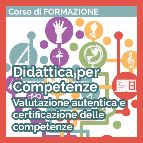 Scopri di più sull'articolo DC004 – Didattica per Competenze – Valutazione Autentica e Certificazione delle Competenze