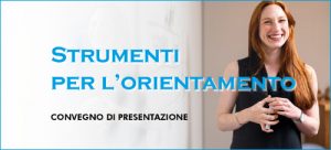 Read more about the article Strumenti per l’Orientamento – Convegno 18 Ottobre 2021