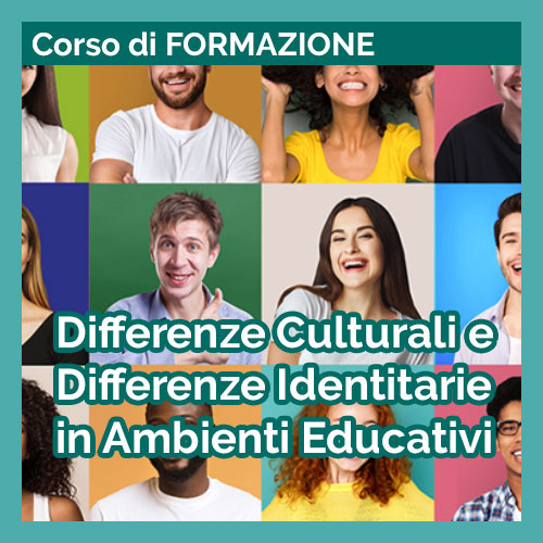 Scopri di più sull'articolo DC019 – Differenze culturali e differenze identitarie in ambienti educativi: competenze interculturali per una scuola inclusiva